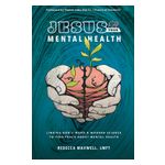 Jesus & Your Mental Health: Linking God's Word and Modern Science to Find Peace about Mental Health Product Image