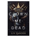 Crown Me Dead: a Dark Fantasy Romance Product Image