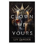 Crown Me Yours: a Dark Fantasy Romance Product Image