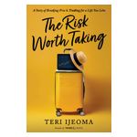 The Risk Worth Taking: A Story of Breaking Free and Trading for a Life You Love Product Image