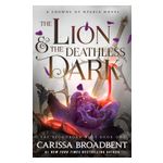 The Lion & the Deathless Dark: Book 1 of the Bloodborn Duet Product Image