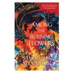 Among the Burning Flowers Product Image