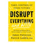 Disrupt Everything--And Win: Take Control of Your Future Product Image