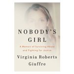 Nobody's Girl: A Memoir of Surviving Abuse and Fighting for Justice Product Image