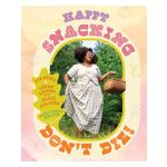 Happy Snacking, Don't Die!: Foraging and Vegan Recipes with Black Forager (a Cookbook) Product Image