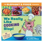 We Really Like Cooking Slop!: The Elephant & Piggie Cookbook Product Image
