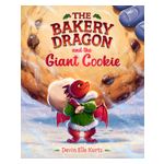 The Bakery Dragon and the Giant Cookie Product Image