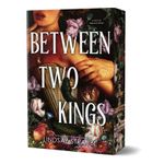 Between Two Kings (Deluxe Edition): A Split or Swallow Novel Product Image