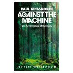 Against the Machine: On the Unmaking of Humanity Product Image