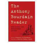 The Anthony Bourdain Reader: New, Classic, and Rediscovered Writing Product Image