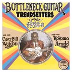 Casey Bill Weldon: Bottleneck Guitar Trendsetters of the 1930s [LP] - VINYL Product Image
