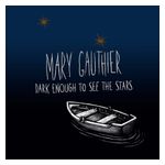 Mary Gauthier: Dark Enough To See the Stars [LP] - VINYL Product Image