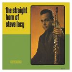 Steve Lacy: The Straight Horn of Steve Lacy [LP] - VINYL Product Image