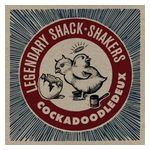 The Legendary Shack Shakers: Cockadoodledeux [LP] - VINYL Product Image