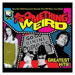 Something Weird: Something Weird Greatest Hits [LP] - VINYL Product Image