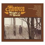 Western Centuries: Weight of the World [LP] - VINYL Product Image