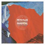 Pete Flux & Parental: Traveling Thought [LP] - VINYL Product Image