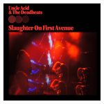 Uncle Acid & the Deadbeats: Slaughter on First Avenue [LP] - VINYL Product Image