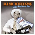 Hank Williams: Only Mother's Best [LP] - VINYL