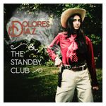 Dolores Diaz & the Standby Club: Live at O'Leaver's [LP] - VINYL Product Image
