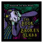 Sarah and the Safe Word: The Book of Broken Glass [LP] - VINYL Product Image