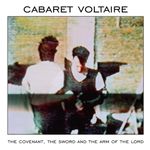 Cabaret Voltaire: The Covenant, the Sword and the Arm of the Lord [LP] - VINYL Product Image