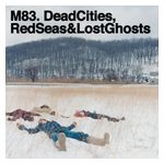 M83: Dead Cities, Red Seas & Lost Ghosts [LP] - VINYL Product Image