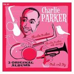 Charlie Parker: Bird and Diz/Charlie Parker/Charlie Parker With Dizzy Gilespie [LP] - VINYL Product Image