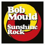 Bob Mould: Sunshine Rock [LP] - VINYL Product Image