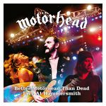 Motörhead: Better Motorhead Than Dead [Live at Hammersmith] [LP] - VINYL Product Image