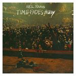 Neil Young: Time Fades Away [LP] - VINYL Product Image