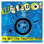 The Weirdos: We Got the Neutron Bomb: Weird World, Vol. 2 [LP] - VINYL Product Image