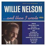 Willie Nelson: And Then I Wrote [LP] - VINYL Product Image