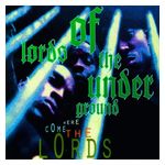 Lords of the Underground: Here Come the Lords [LP] - VINYL Product Image