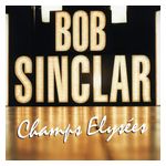 Bob Sinclar: Champs Elysées [LP] - VINYL Product Image