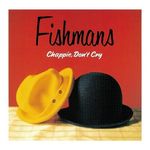 Fishmans: Chappie, Don't Cry [LP] - VINYL Product Image