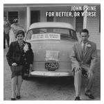 John Prine: For Better, Or Worse [LP] [LP] - VINYL Product Image