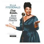 Ella Fitzgerald: Clap Hands, Here Comes Charlie! [LP] - VINYL Product Image