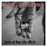 Pat Todd & the Rankoutsiders: Sons of the City Ditch [LP] - VINYL Product Image