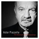 Astor Piazzolla: The American Clavé Recordings [LP] - VINYL Product Image