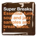 Various Artists: Super Breaks: Essential Funk, Soul, & Jazz Samples and Breakbeats [LP] - VINYL Product Image