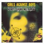 Girls Against Boys: Venus Luxure No. 1 Baby [LP] - VINYL Product Image