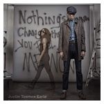 Justin Townes Earle: Nothing's Gonna Change the Way You Feel About Me Now [LP] - VINYL Product Image