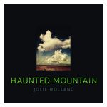 Jolie Holland: Haunted Mountain [LP] - VINYL Product Image