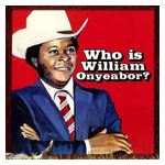 William Onyeabor: World Psychedelic Classics, Vol. 5: Who Is William Onyeabor? [LP] - VINYL Product Image