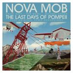 Nova Mob: The Last Days of Pompeii [LP] - VINYL Product Image