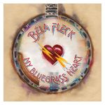 Béla Fleck: My Bluegrass Heart [LP] - VINYL Product Image