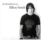 Elliott Smith: An Introduction to Elliott Smith [LP] - VINYL Product Image