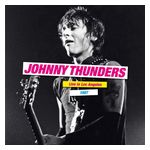 Johnny Thunders: Live in Los Angeles 1987 [LP] [VINYL] Product Image