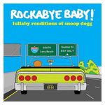 Rockabye Baby!: Lullaby Renditions of Snoop Dogg [LP] - VINYL Product Image